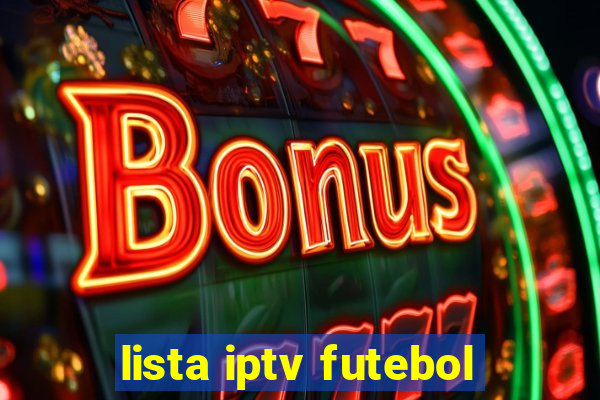 lista iptv futebol